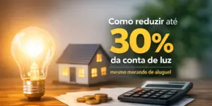 Como reduzir até 30% da conta de luz morando de aluguel com lâmpada e casa miniatura