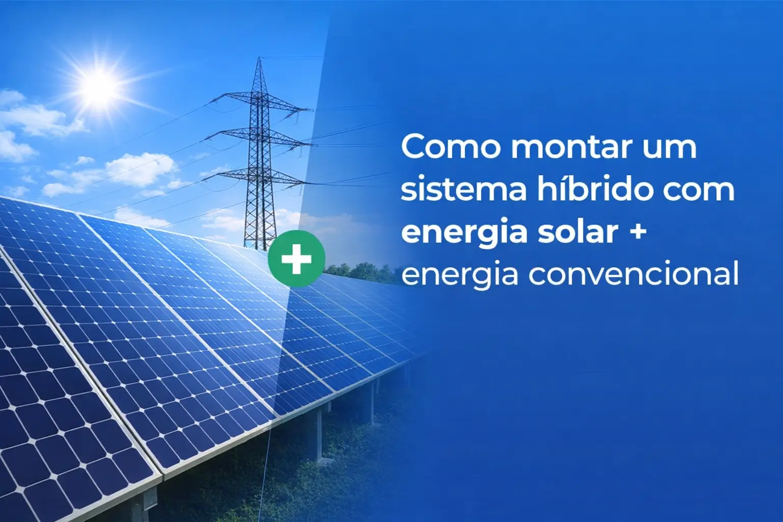Painéis solares e torre de energia com foco em sistema híbrido 2026